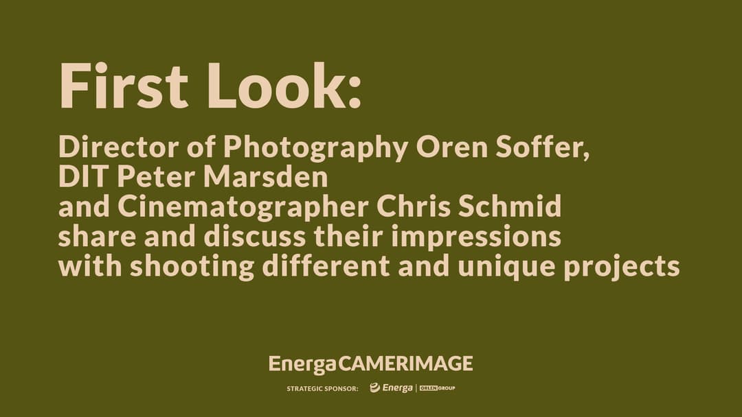 Sony Seminar: First Look: Director of Photography Oren Soffer, DIT Peter Marsden and Cinematographer Chris Schmid share and discuss their impressions with shooting different and unique projects