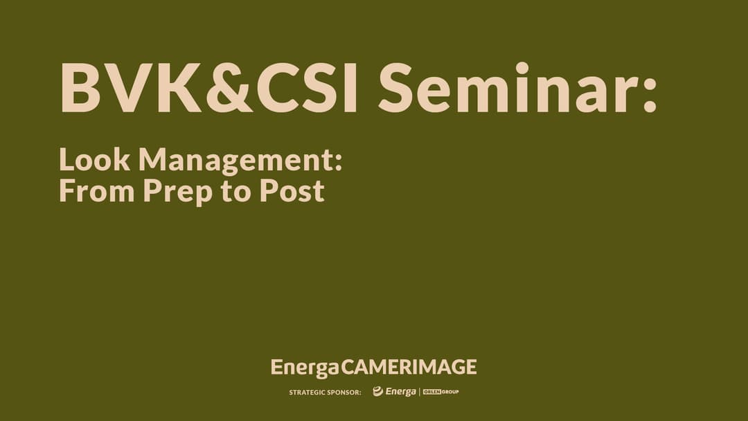 Seminarium BVK i CSI: Look Management: Od przygotowania do postprodukcji