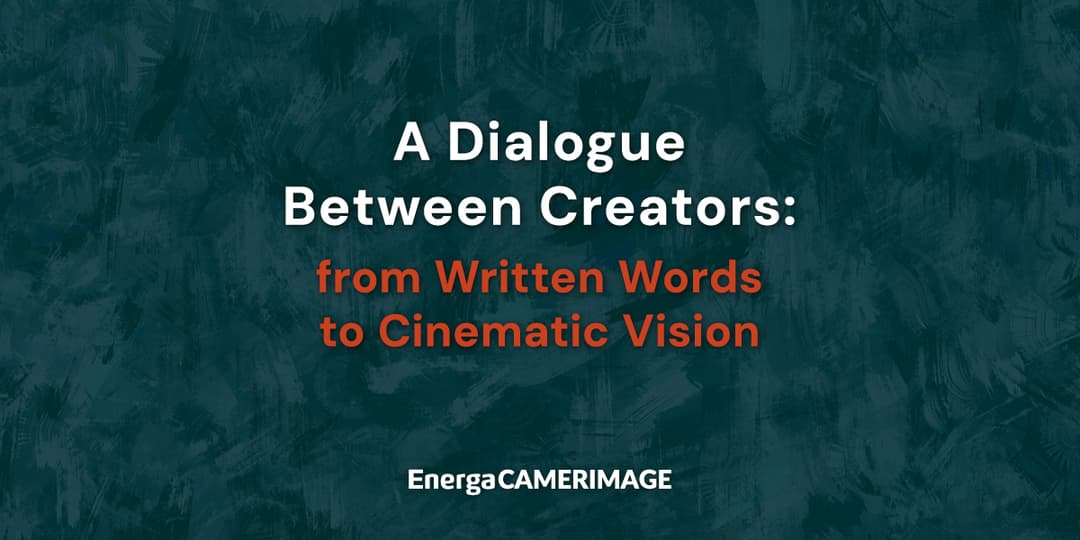 A Dialogue Between Creators: from Written Words to Cinematic Vision