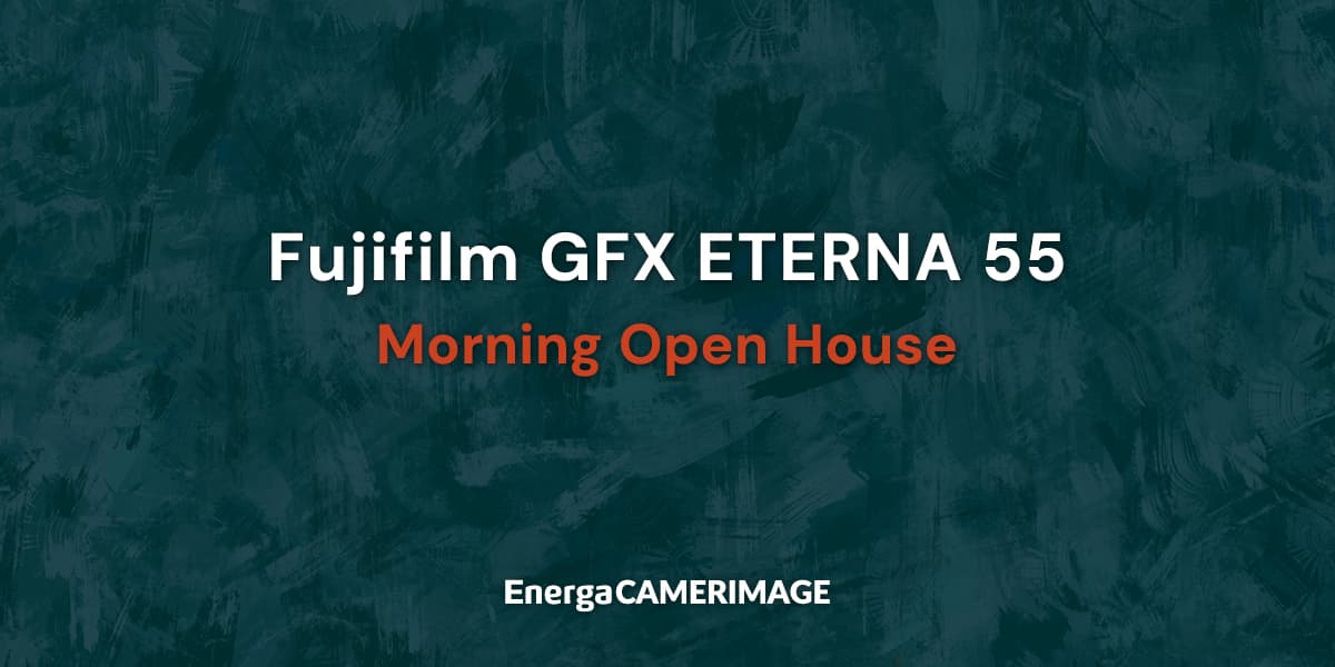 Fujifilm GFX ETERNA 55 Morning Open House